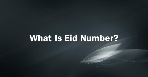 What Is Eid Number